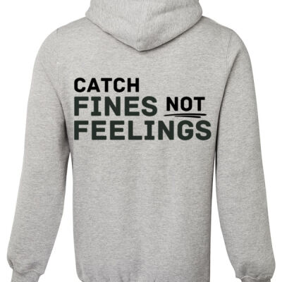 Catch Fines Not Feelings - No Logo Green/Black Variation - Fleece Hoodie Thumbnail